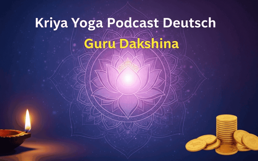 27 Guru Dakshina erklärt: Bedeutung, Transparenz & wofür die Spenden im Kriya Yoga verwendet werden
