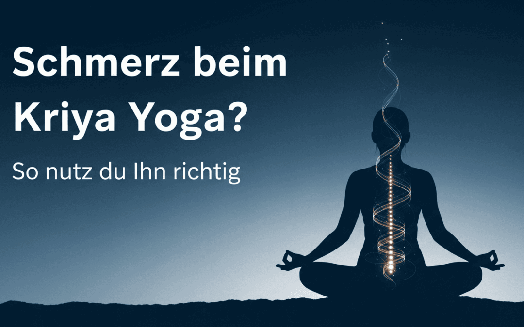 30 Schmerz beim Kriya Yoga: Sinn, Nutzen & Praxis – So meditierst du länger und tiefer